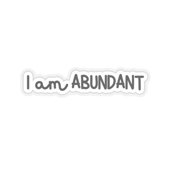 I am Abundant Sticker